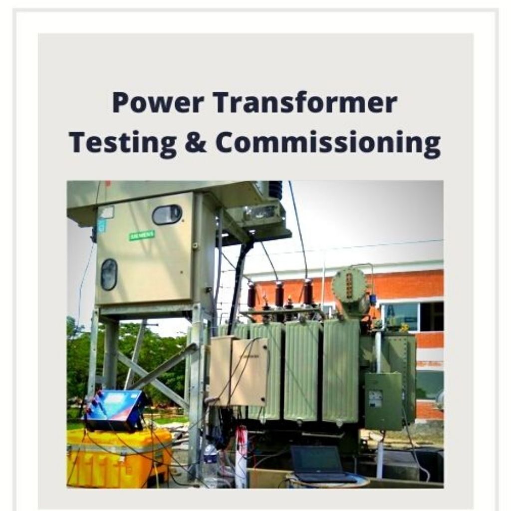 Power transformer testing and commissioning